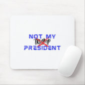 Nicht mein Präsident (Nein zu Facismus sagen) Mousepad (Mit Mouse)