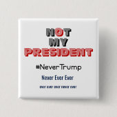 Nicht mein Präsident Never Trump Button (Vorderseite)