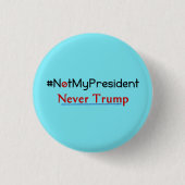 Nicht mein Präsident Never Trump Button (Vorderseite)