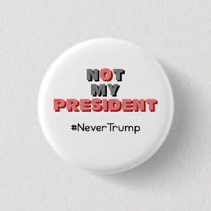 Nicht mein Präsident Never Trump Button