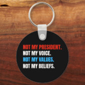 Nicht mein Präsident, nicht meine Stimme, nicht me Schlüsselanhänger (Vorderseite)