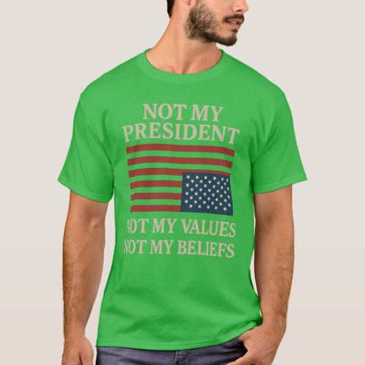 NICHT MEIN PRÄSIDENT, NICHT MEINE STIMME, NICHT ME T-Shirt (Vorderseite)