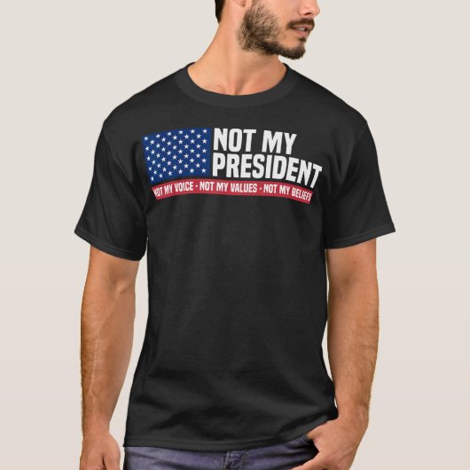 Nicht mein Präsident, nicht meine Stimme, nicht me T-Shirt (Vorderseite)