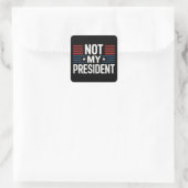 Nicht mein Präsident Quadratischer Aufkleber (Tasche)