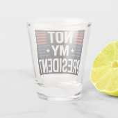 Nicht mein Präsident Schnapsglas (Rückseite)