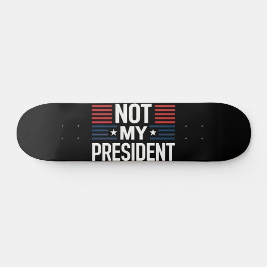 Nicht mein Präsident Skateboard (Horizontal)