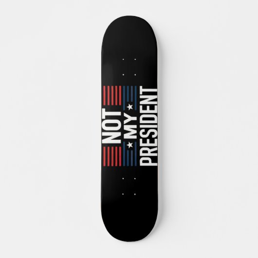 Nicht mein Präsident Skateboard (Vorne)