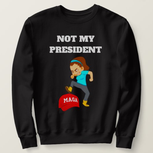 NICHT MEIN PRÄSIDENT SWEATSHIRT (Design vorne)