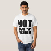 "NICHT MEIN PRÄSIDENT " T-Shirt (Vorne ganz)