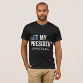 Nicht mein Präsident T-Shirt (Vorne ganz)