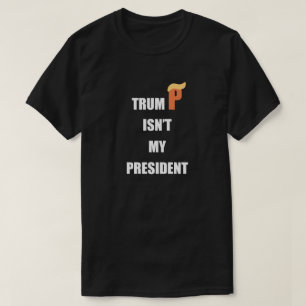 Nicht mein Präsident T-Shirt