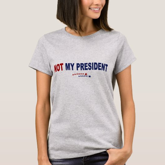 Nicht mein Präsident T-Shirt (Vorderseite)