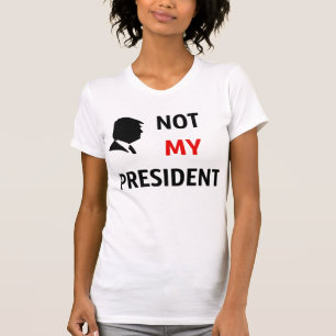 Nicht mein Präsident T-Shirt