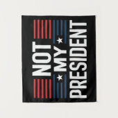 Nicht mein Präsident Wandteppich (Vorderseite)