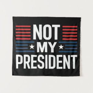 Nicht mein Präsident Wandteppich
