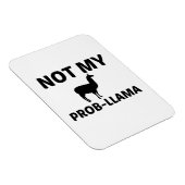 NICHT MEIN PROB LLAMA MAGNET (Rechte Seite)