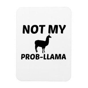 NICHT MEIN PROB LLAMA MAGNET