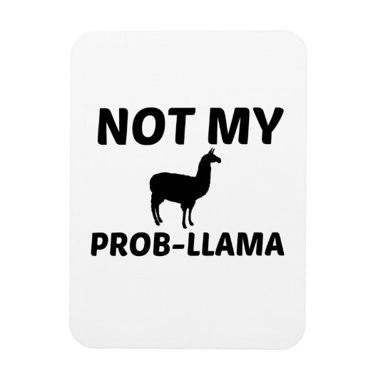 NICHT MEIN PROB LLAMA MAGNET (Vertikal)