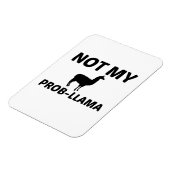 NICHT MEIN PROB LLAMA MAGNET (Linke Seite)
