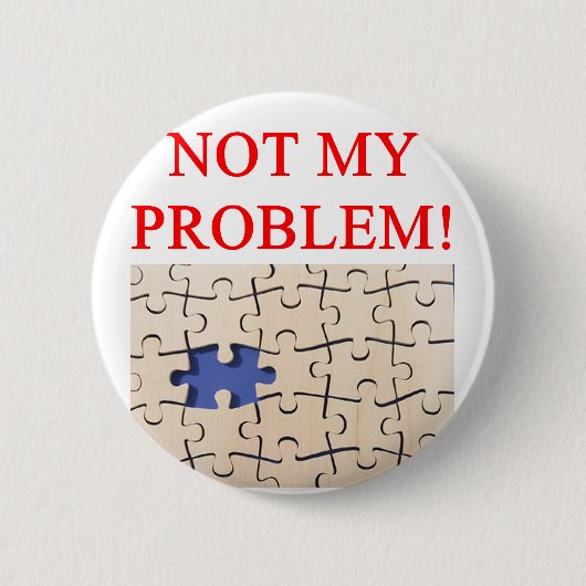 nicht mein Problem! Button (Vorderseite)