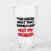 Nicht mein PROBLEM Funny Gag Beer individuell zuge Glas (Vorderseite)