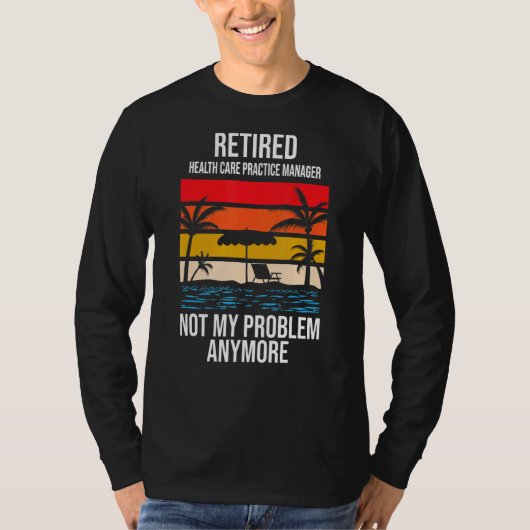 Nicht mein Problem ist, den Health Care Practice M T-Shirt (Vorderseite)
