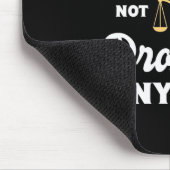 Nicht mein Problem ist, die Anwälte zu entlasten Mousepad (Ecke)