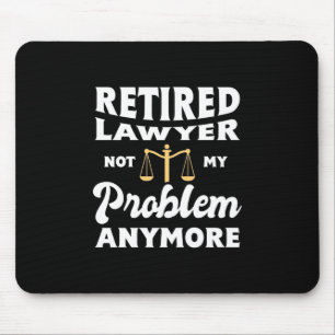 Nicht mein Problem ist, die Anwälte zu entlasten Mousepad