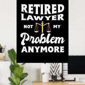 Nicht mein Problem ist, die Anwälte zu entlasten Poster (Heimbüro)