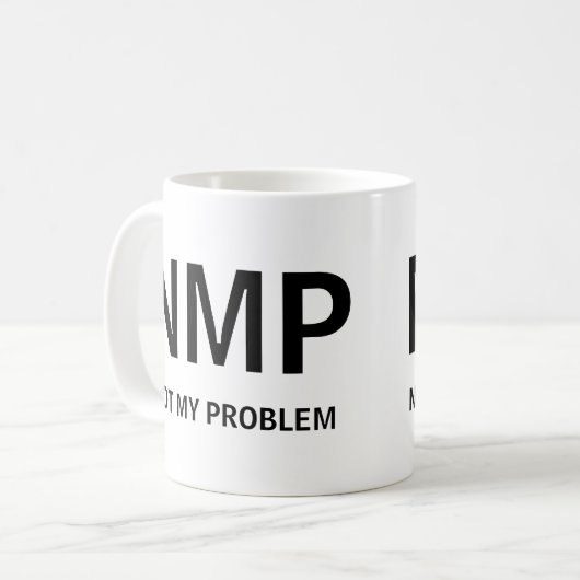Nicht mein Problem Kaffeetasse (Vorderseite Links)