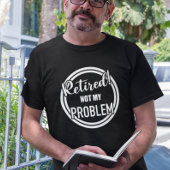 Nicht mein Problem lösen T-Shirt