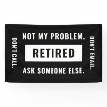 Nicht mein Problem löste den mühevollen Ruhestands