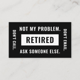 Nicht mein Problem löste den mühevollen Ruhestands Visitenkarte