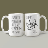 Nicht mein Problem mehr lustige Pensionskasse Cust Kaffeetasse