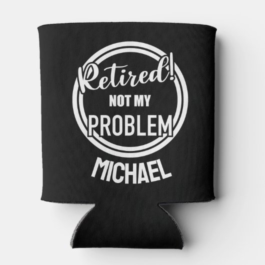 Nicht mein Problem Personalisiert Dosenkühler (Rückseite)