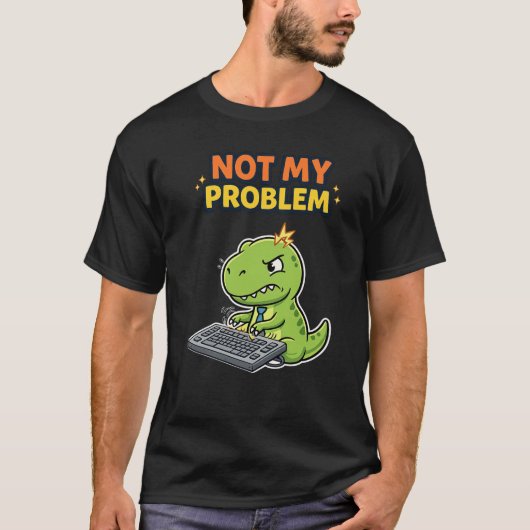 Nicht Mein Problem T-Shirt (Vorderseite)