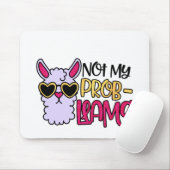 Nicht mein probllama mousepad (Mit Mouse)