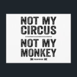 Nicht mein Zirkel, nicht mein Affe Postkarte<br><div class="desc">Polnisches Sprichwort,  Nicht Mein Zirkus Nicht Mein Affe im Letterpress-Druck von Alice Flynn.</div>