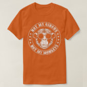 Nicht mein Zirkus Affen Funny Monkey Animal Lover T-Shirt (Design vorne)