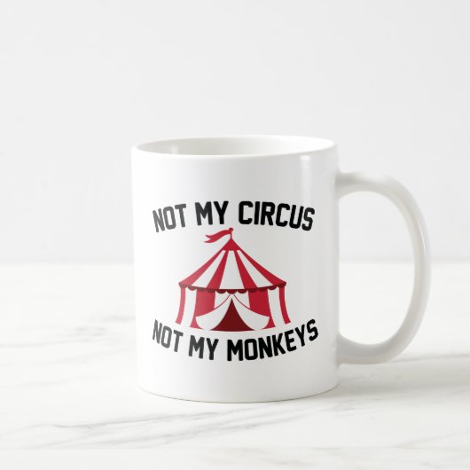 Nicht mein Zirkus Kaffeetasse (Rechts)