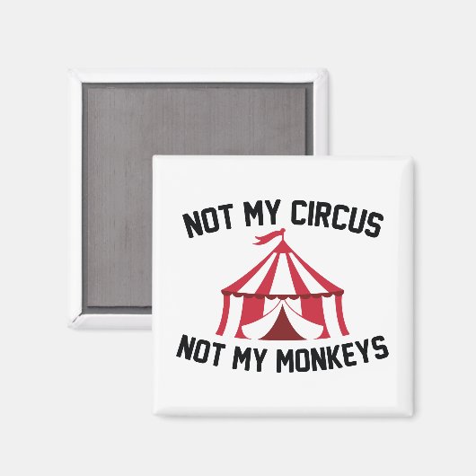 Nicht mein Zirkus Magnet (Vorderseite/Rückseite)