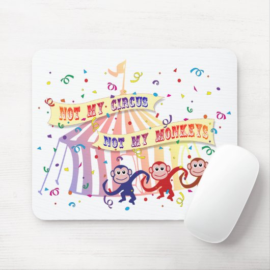 Nicht mein Zirkus… Mousepad (Mit Mouse)