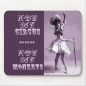 Nicht mein Zirkus Mousepad (Vorne)