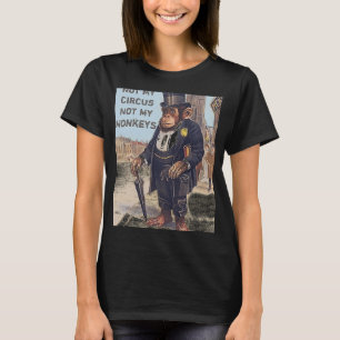 Nicht mein Zirkus nicht mein Affe Dschungel Farm T T-Shirt