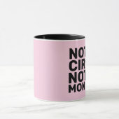 NICHT MEIN ZIRKUS, NICHT MEIN MONKEYS KAFFEES MUGS TASSE (Zentrum)