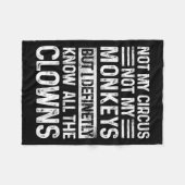 Nicht mein Zirkus, nicht meine Affen, aber ich ken Fleecedecke (Vorderseite (Horizontal))