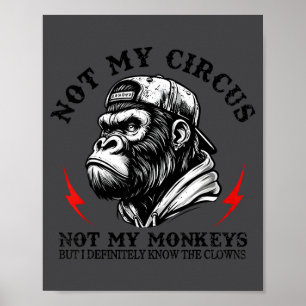 Nicht mein Zirkus, nicht meine Affen, aber ich ken Poster