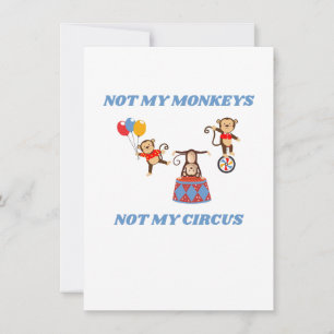 Nicht mein Zirkus, nicht meine Affen Feiertagskarte