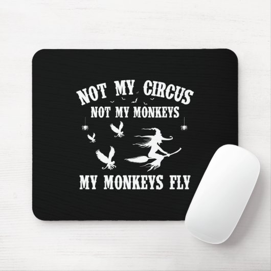 Nicht mein Zirkus, nicht meine Affen Fliegenhalme Mousepad (Mit Mouse)