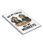 Nicht mein Zirkus, nicht meine Affen - Funny Carto Notizblock (Rechte Seite)